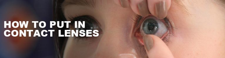How to put in contact lenses